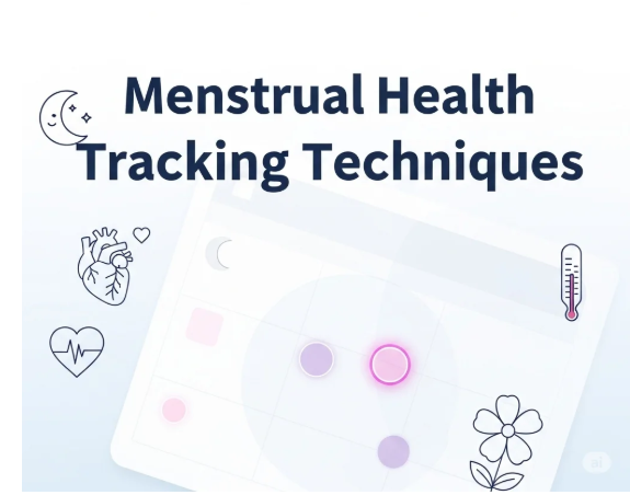 Menstrual Health Tracking Techniques Best Guide 2025/2026